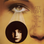 The man with the child in his eyes – Kate Bush
